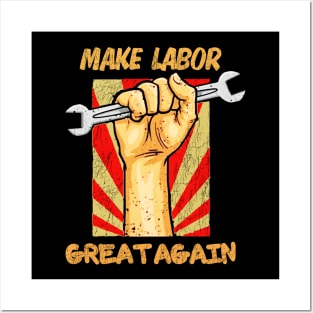 Make Labor Great Again Posters and Art